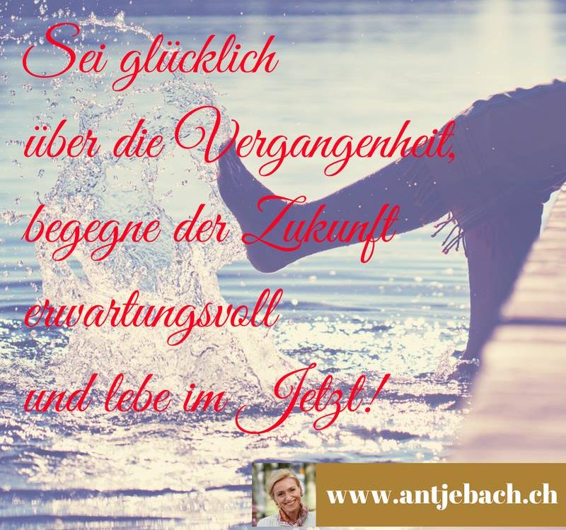Antje Bach, Zitat, Zitatekarte, jetzt, Vergangenheit, inspiriert, Zukunft