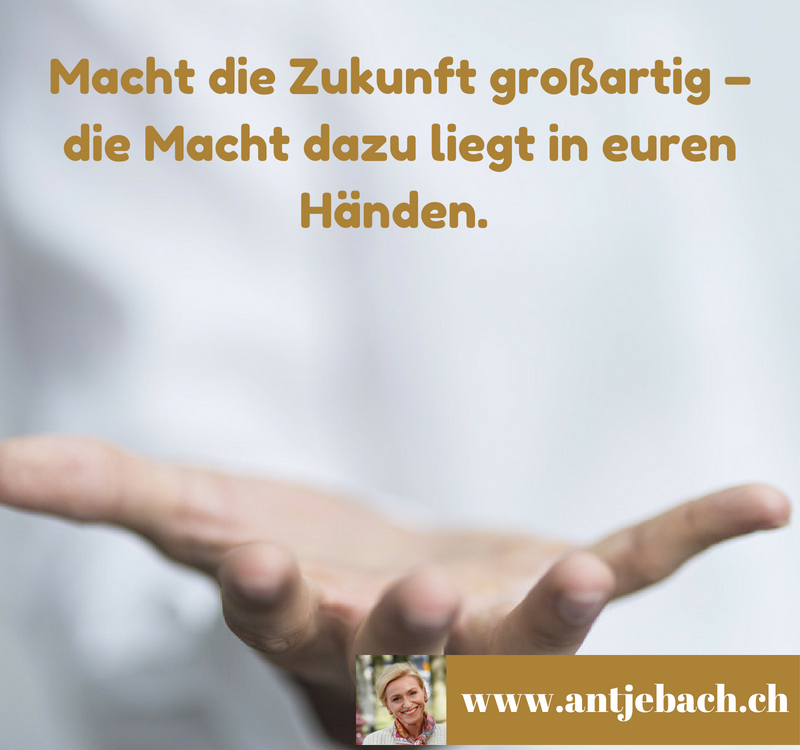 Antje Bach, inspiriert, Zitat, Zitatekarte, Zukunft,Macht