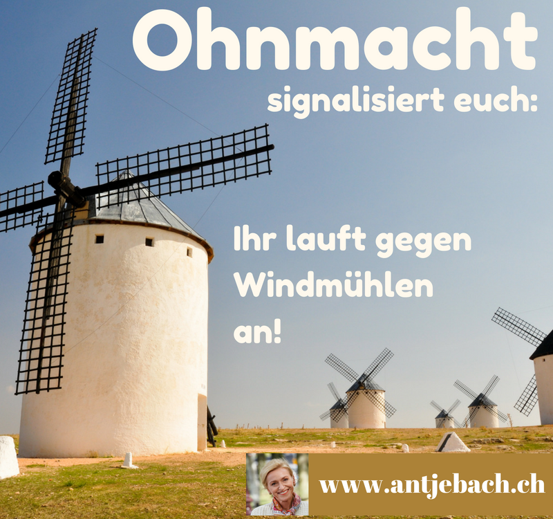 Antje Bach, Zitat, Zitatekarte, inspiriert, Ohnmacht, Windmühle